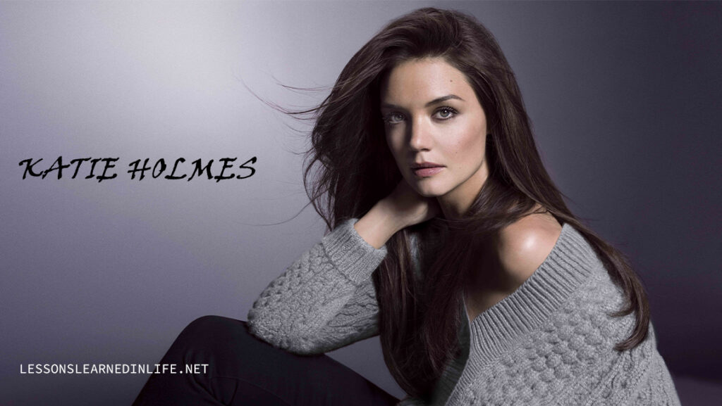 Top Best Katie Holmes Quotes & Sayings