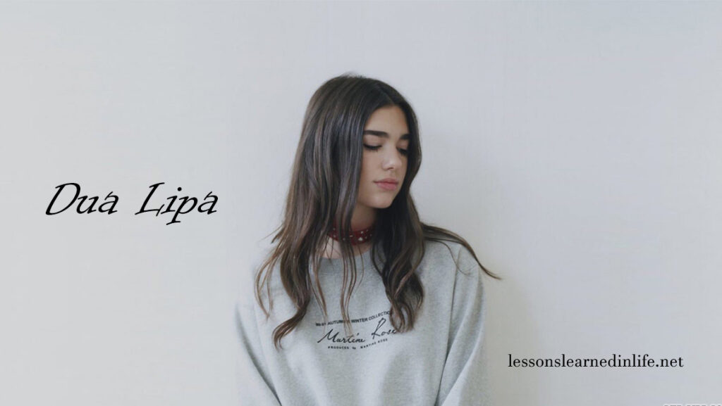 Top Best Dua Lipa Quotes & Sayings You Should Knows To Be Inspired