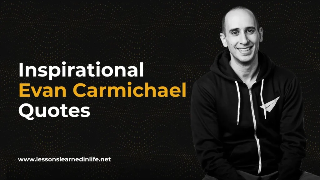 Inspirational Evan Carmichael Quotes