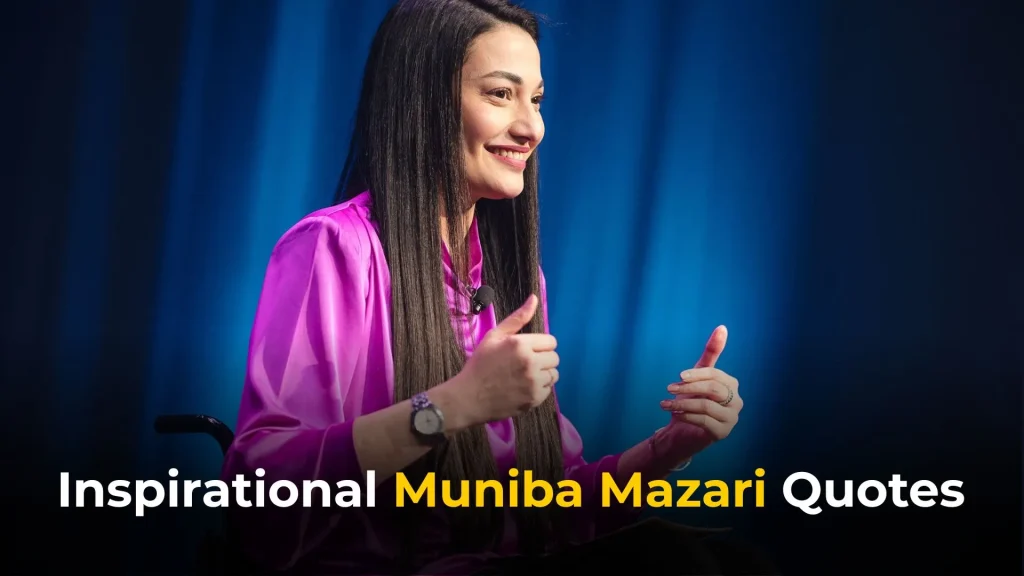 Inspirational Muniba Mazari Quotes